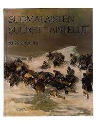 Suomalaisten suuret taistelut  Seppo Sauri Helsinki – foto 1