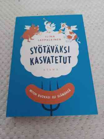 Elina Lappalainen: Syötäväksi kasvatetut. Вантаа