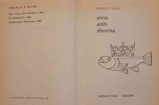Gerald V. Kuss: Anna Antti ahvenia (1967) Helsinki