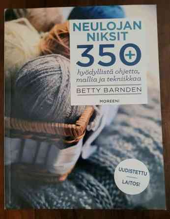 Neulojan niksit - 350 hyödyllistä ohjetta, mallia ja tekniikkaa Ilomantsi