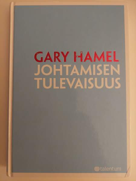 Gary Hamel - Johtamisen Tulevaisuus Espoo – foto 1