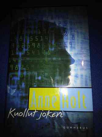 Anne Holt - Kuollut jokeri Joensuu