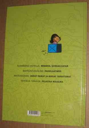 Minerva,  Me muut, Ranxerox, Namusetä, Masi, Tarzanin poika, Charlie Chaplin Tampere