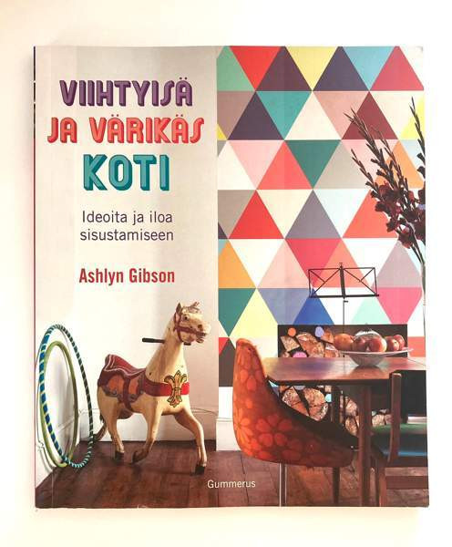 Sisustuskirja Viihtyisä ja värikäs koti Lappeenranta – foto 1