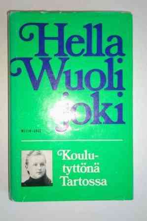 Hella Wuolijoki - Koulutyttönä Tartossa Helsinki