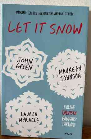 Let It Snow (suomenkielinen) - John Green, Maureen Johnson, Lauren Myracle Espoo