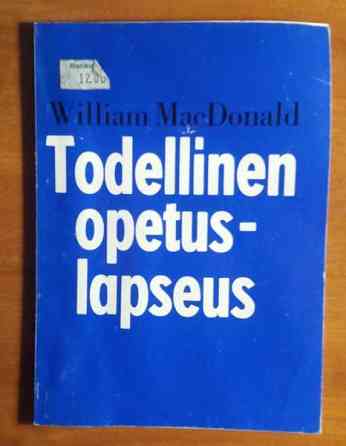 William MacDonald TODELLINEN OPETUSLAPSEUS  Ev.lut.Herätysseura 1976 Lappeenranta