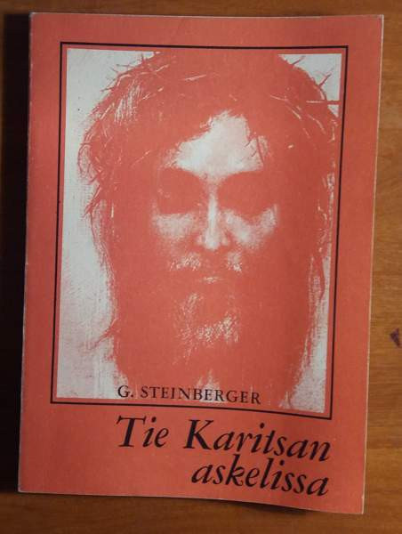 G Steinberger TIE KARITSAN ASKELISSA  Suomen raamattuopiston kustannus 1979 Lappeenranta – foto 1