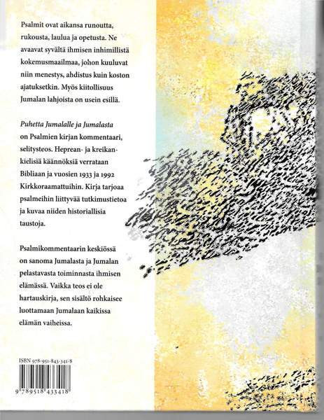 Jukka Palola: Puhetta Jumalalle ja Jumalasta. Psalmien kirjan kommentaari. Эспоо - изображение 2