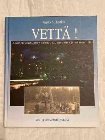 Vettä! - Tapio S. Katko Savonlinna