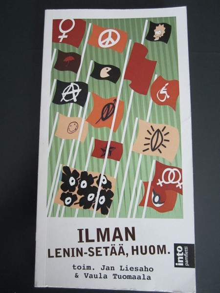 Ilman Lenin-setää, huom. - kulttuurivasemmiston vastaisku Ювяскюля - изображение 1