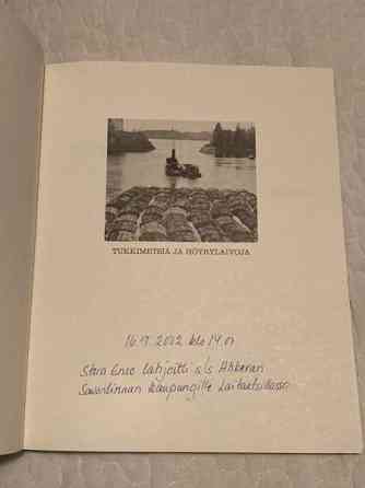 Tukkimetsiä ja höyrylaivoja. Pekka Lehonkoski, 1987. Savonlinna