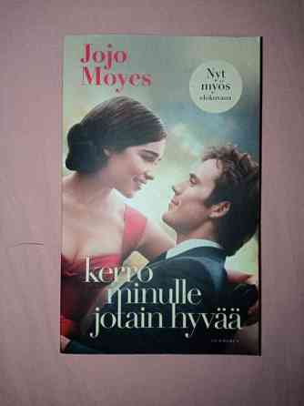 Kerro minulle jotain hyvää/Jojo Moyes Helsinki