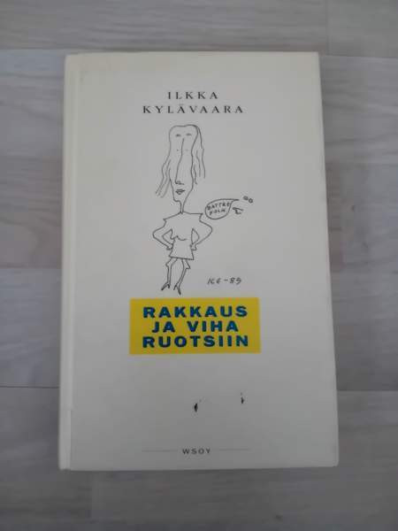Ilkka Kylävaara: Rakkaus ja viha Ruotsiin Kangasala - valokuva 1