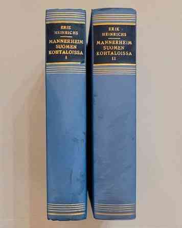 Erik Heinrichs: Mannerheim Suomen kohtaloissa I-II Helsinki