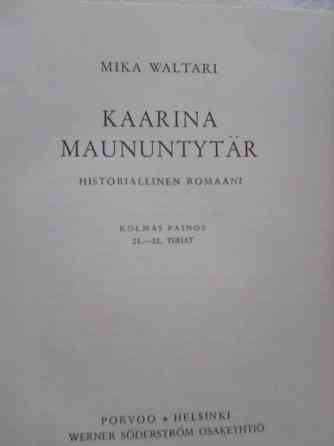 MIKA WALTARI: KAARINA MAUNUNTYTÄR Naantali