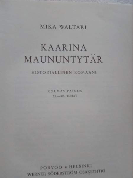 MIKA WALTARI: KAARINA MAUNUNTYTÄR Naantali - photo 2